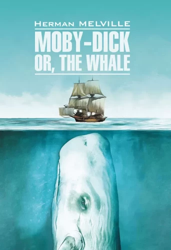 Moby-Dick or, the Whale = Mobi Dikas arba Baltasis banginis