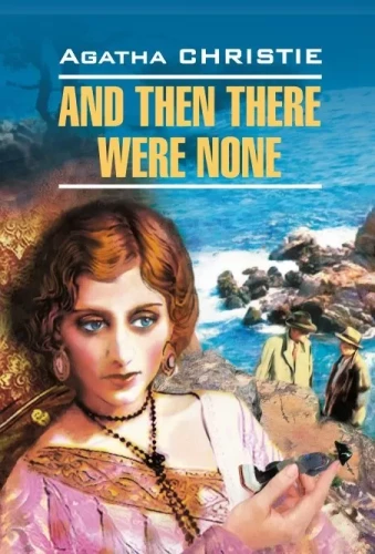 And Then There Were None = Zehn Kleine Negerlein