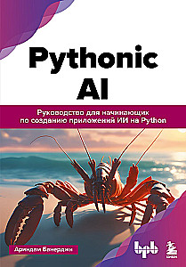 Pythonic AI: przewodnik dla początkujących po tworzeniu aplikacji sztucznej inteligencji w Pythonie