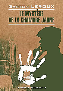 Das Geheimnis der gelben Kammer / Le mystere de la chambre jaune