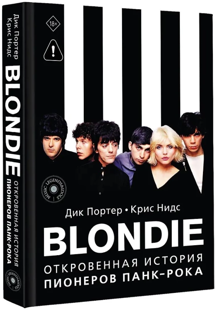 Blondie. A Candid Story of the Pioneers of Punk Rock