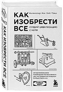 How to Invent Everything. Create a Civilization from Scratch