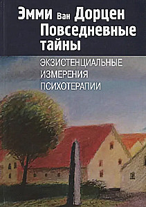 Everyday Mysteries. Existential Dimensions of Psychotherapy