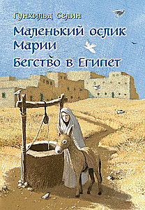 Mały osiołek Marii. Ucieczka do Egiptu
