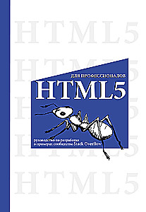 HTML5 für Profis. Ein Leitfaden zur Entwicklung anhand von Beispielen aus der Community Stack Overflow