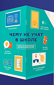 What They Don't Teach in School. The Most Important Things for Teenagers in One Book