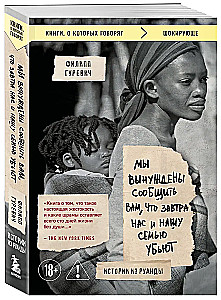 Wir müssen Ihnen mitteilen, dass morgen uns und unsere Familie getötet werden. Geschichten aus Ruanda