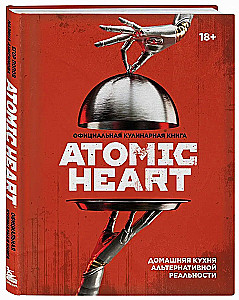 Ametlik köögiraamat Atomic Heart