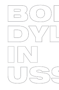 Bob Dylan in the USSR. People, Places, Events