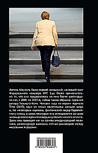 Angela Merkel. The Mistress of Europe