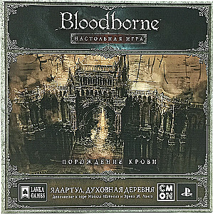 Board Game - Bloodborne. Yharnam. The Spiritual Village (expansion)
