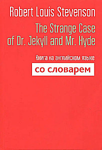 Dziwna historia doktora Jekyla i pana Hyde'a. Książka w języku angielskim z słownikiem