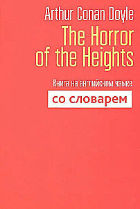 The Horror of the Heights. Książka w języku angielskim z słownikiem