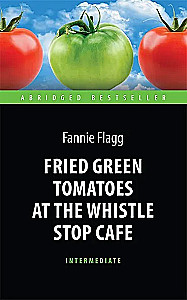 Fried Green Tomatoes at the Whistle Stop Cafe