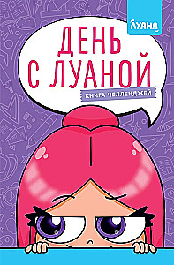A Day with Luana. A Challenge Book