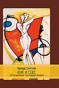 Jung and Sex. Rethinking Sexual Therapy