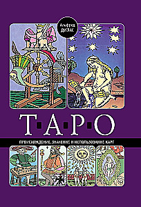 Tarot. Ursprung, Bedeutung und Verwendung der Karten