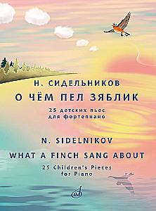 What the Chaffinch Sang About. 25 Children's Pieces for Piano