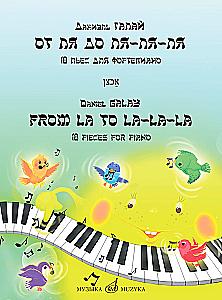 Galai. Von La bis La-la-la. 18 Stücke für Klavier