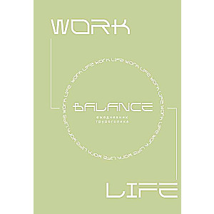 Work-life balance. Workaholic's Planner