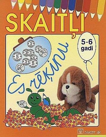 Skaikļi. Es rēķinu 5-6 gadus