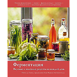 Fermentācija. Garšīgi un noderīgi recepti katrai dienai
