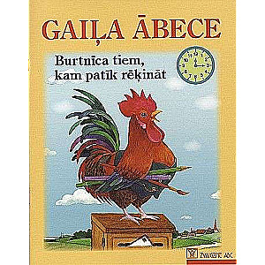 Gaiļa ĀBECE.Burtnīca tiem, kam patīk rēķināt