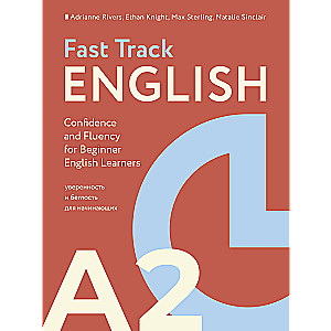 Fast Track English A2: Vertrauen und Flüssigkeit für Anfänger (Confidence and Fluency for Beginner English Learners)