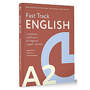 Fast Track English A2: Vertrauen und Flüssigkeit für Anfänger (Confidence and Fluency for Beginner English Learners)