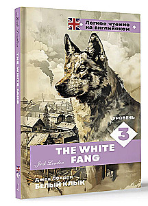Biały kieł. Poziom 3 = The White Fang