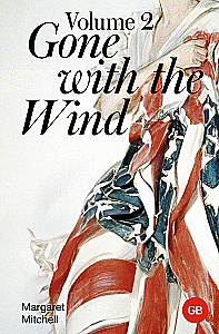 Gone with the Wind. Volume 2 / Унесённые ветром. Том 2