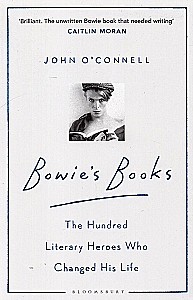 Bowies Bücher. Die hundert literarischen Helden, die sein Leben verändert haben