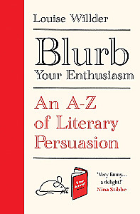 Blurb Deine Begeisterung. Ein A-Z der literarischen Überredung