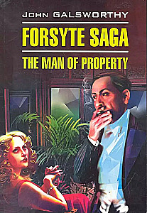 The Forsyte Saga. Der Eigentümer. Saga der Forsytes