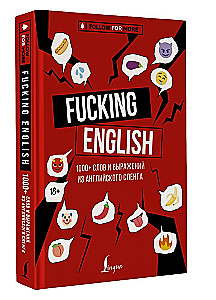 Fucking English: 1000+ words and expressions from English slang