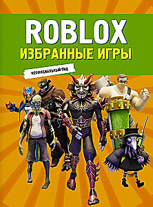 Roblox. Ausgewählte Spiele. Unofficialer Leitfaden