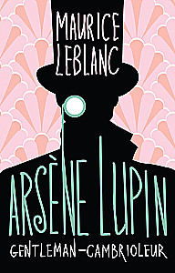 Arsene Lupin, Gentleman-Dieb