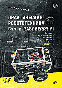 Praktyczna robotyka. C++ i Raspberry Pi