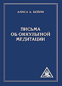 Letters on Occult Meditation