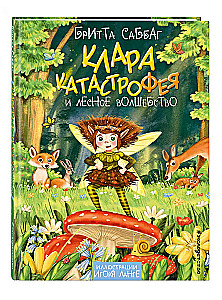 Clara Catastrophe and the Forest Magic