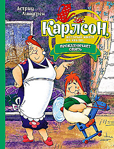 Karlson, który mieszka na dachu, znowu szaleje