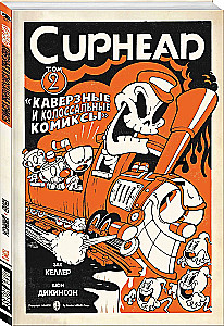 Cuphead. Tomm 2. Kavalad ja kolossaalsed koomiksid