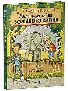Zoodetektiv. Das kleine Geheimnis des großen Elefanten