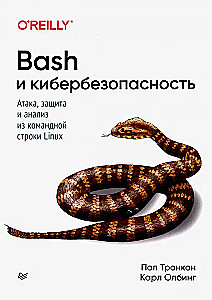 Bash and Cybersecurity. Attack, Defense, and Analysis from the Linux Command Line