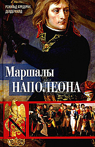Die Marschälle Napoleons: Historische Porträts