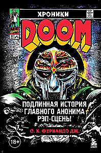 Chronicles of MF DOOM: The True Story of the Main Anonymous of the Rap Scene