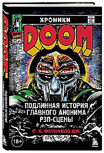 Chronicles of MF DOOM: The True Story of the Main Anonymous of the Rap Scene