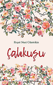 Korselek - dainuojanti paukštelė. Čalıkuşu