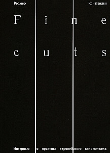 Fine cuts. Intervija par Eiropas kinomontāžas praksi