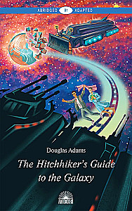 Przewodnik dla podróżujących autostopem po Galaktyce / The Hitchhiker's Guide to the Galaxy. Książka do czytania w języku angielskim. Poziom B1
